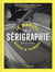 Le manuel de la sérigraphie (2e édition)