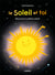 Le soleil et toi : Découvre le système solaire