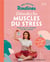 Mes petites routines - détendez les muscles du stress
