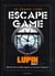 Le grand livre escape game : Lupin - saison 2