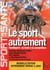 Le sport autrement