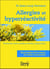 Allergies et hyperréactivité - rhume des foins, eczéma, asthme, conjonctivite