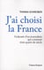J'ai choisi la france - l'odyssée d'un journaliste qui a traversé trois quarts de siècle