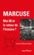 Marcuse, Mai 68 et le retour de l'histoire ?