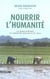 Nourrir l'humanité - les grands problèmes de l'agriculture mondiale au XXI siècle