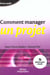 Comment manager un projet