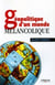 Géopolitique d'un monde mélancolique