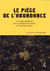Le piège de l'abondance - l'écologie populaire face au pillage de la nature en Amérique latine