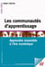 Les communautés d'apprentissage - apprendre ensemble à l'ère numérique