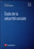 Code de la sécurité sociale (édition 2018)