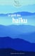 Le goût des haïku