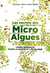 Les secrets des micro-algues - leurs bienfaits pour la santé et l'écologie