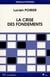 CRISE DES FONDEMENTS (LA)