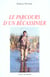 Le parcours d'un becassinier