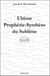 Ultime prophétie-synthèse du sublime t.3