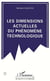 Les dimensions actuelles du phénomène technologique