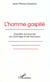 L'homme gaspillé : Enquête aux sources du chômage et de l'exclusion