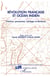 Révolution française et Océan Indien : Prémices, paroxysmes, héritages et déviances