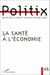 Revue politix Tome 46 : la santé à l'économie