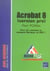 Acrobat 8 pour pc/mac (version pro) - pour qui, comment et pourquoi fabriquer un pdf ?