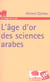 L'âge d'or des sciences arabes