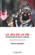 Le jeu de la vie - se déjouer de ses illusions