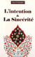L'intention et la sincérité