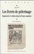 Les livrets de pèlerinage - imprimerie et culture dans la France moderne