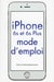 Iphone 6S Et 6S Plus : Mode D'Emploi