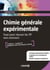 Chimie générale expérimentale - tout pour réussir les TP aux concours - licence, CAPES et agrégation physique-chimie