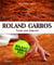 Rolland Garros 2024 : Toute une histoire