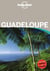 Guadeloupe En Quelques Jours - Lonely Planet