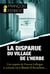 La disparue du village de l'herbe : Une enquête de Vincent Laffargue et sa bande sur le Bassin d'Arcachon...