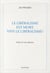 LE LIBERALISME EST MORT, VIVE LE LIBERALISME !