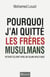 Pourquoi j'ai quitté les frères musulmans