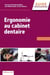 Ergonomie au cabinet dentaire