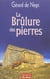Brulure des pierres (la)