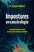 Impostures en cancérologie : les pseudo-sciences à l'assaut de votre santé et de votre portefeuille