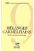 Mélanges carmélitains Tome 9 - histoire, mystique et spiritualité