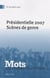 Mots. Les langages du politique, n° 90/juillet 2009 : Présidentielle 2007. Scènes de genre