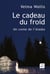 Le cadeau du froid - un conte de l'Alaska