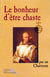 Le bonheur d'être chaste