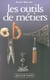 Outils De Metiers (Les)