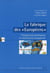 La fabrique des « européens » - processus de socialisation et construction européenne