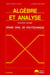Algèbre et analyse - exercices corrigés - grand oral de polytechnique (2e édition)