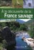 À la découverte de la france sauvage