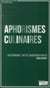 APHORISMES CULINAIRES