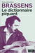 Brassens - le dictionnaire piquant