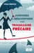 Mésaventures et aventures d'une précaire