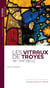 Les vitraux de troyes (xii-xvii siècle)
